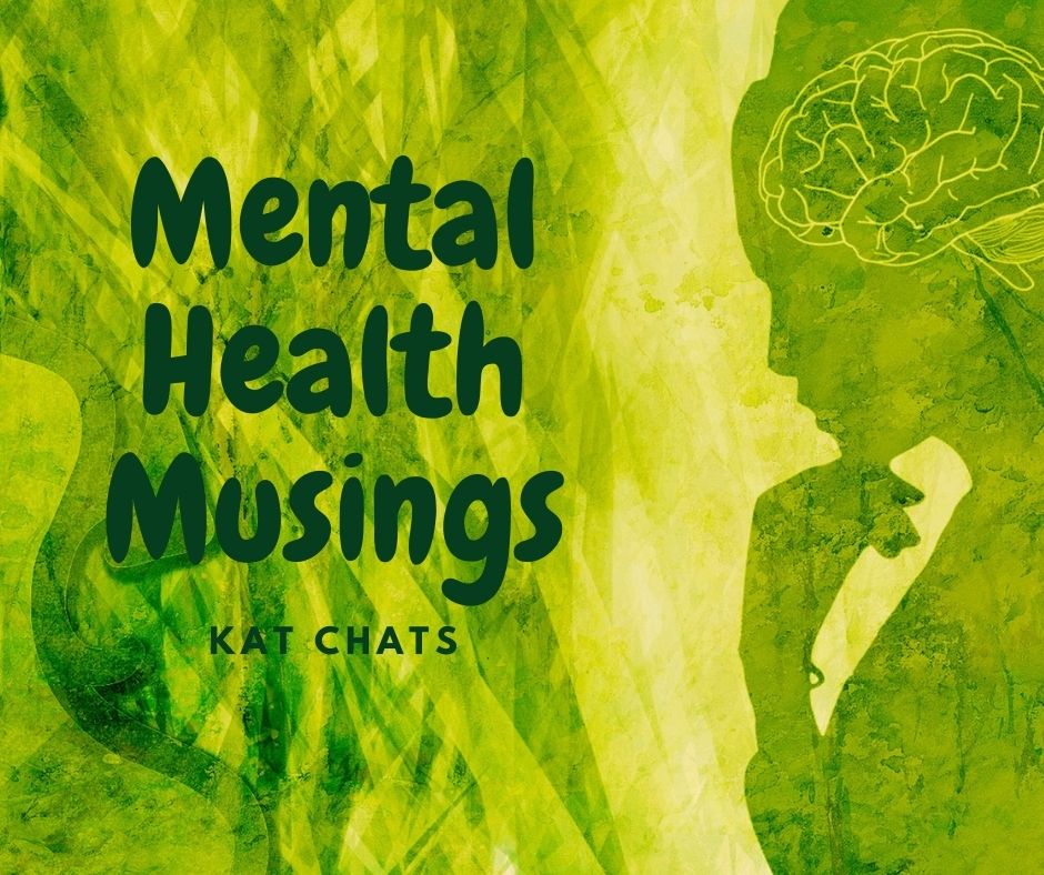 Mental Health Musings Kat s Big Gay Yard mental-health-musings-kat-s-big-gay-yard